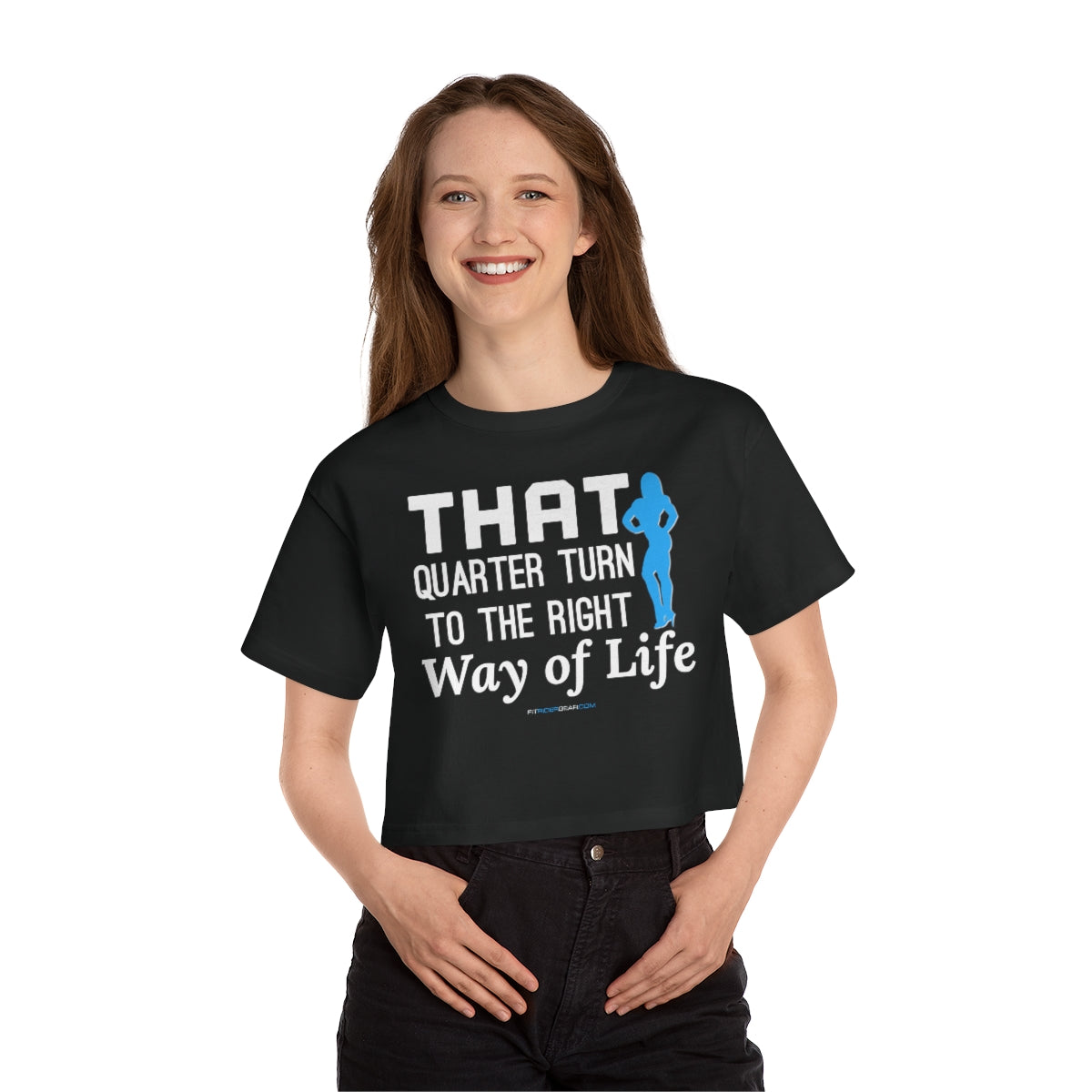 That Quarter Turn to The right Way Of Life Cropped T-Shirt