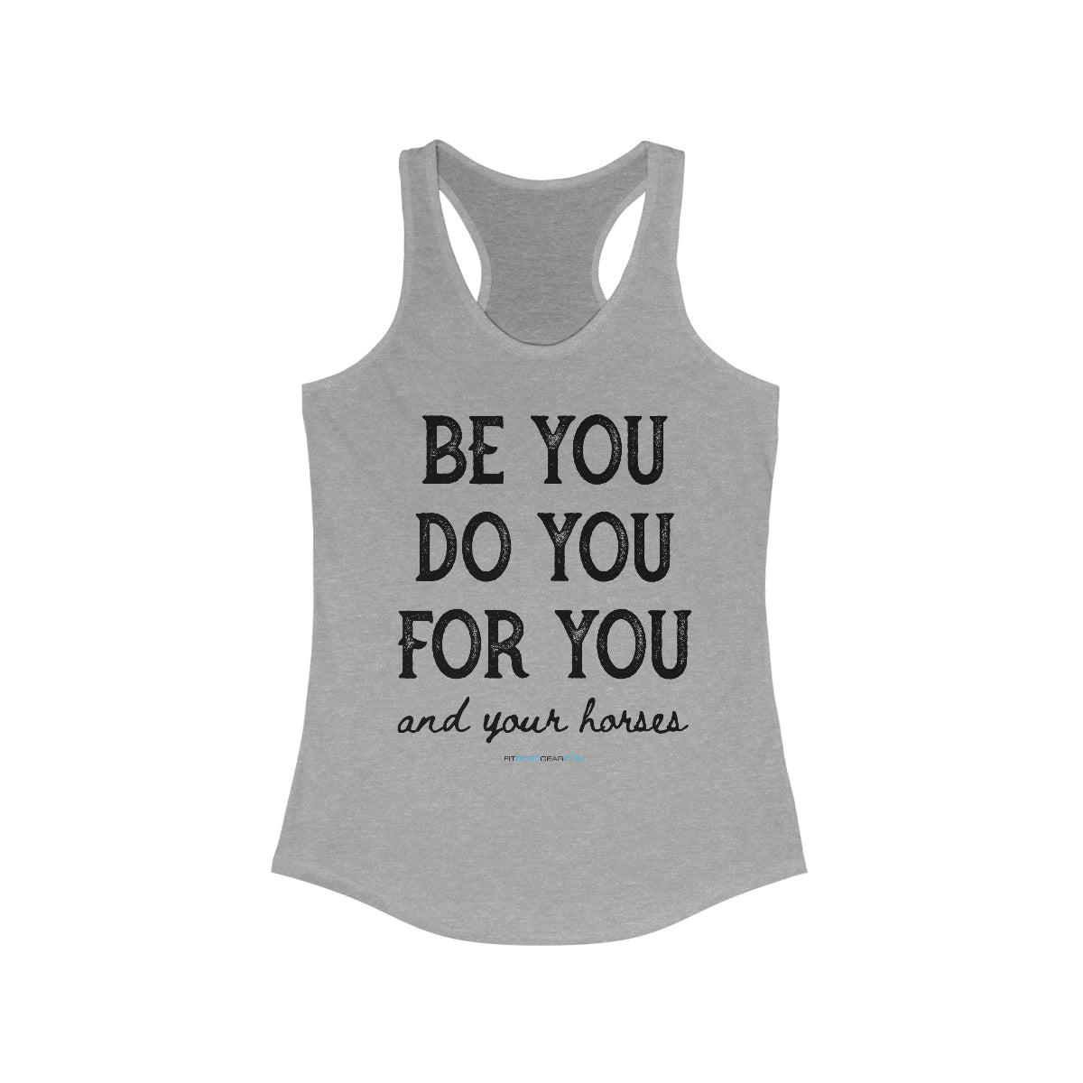 Be You Do You For You and Your Horses Tank