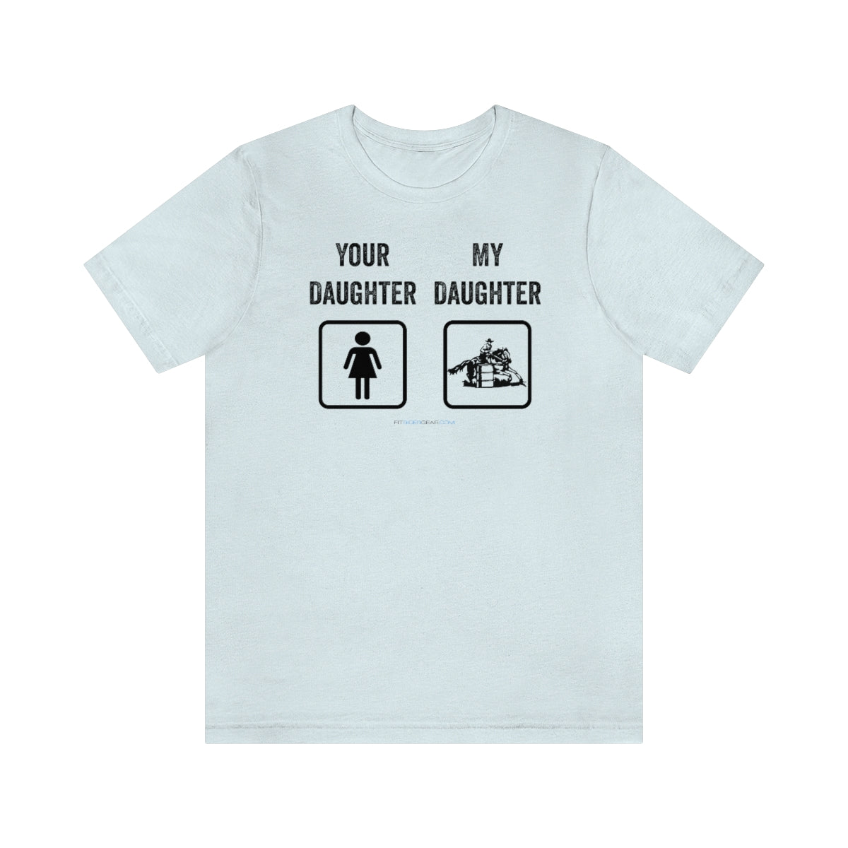 Your Daughter My Daughter T-Shirt