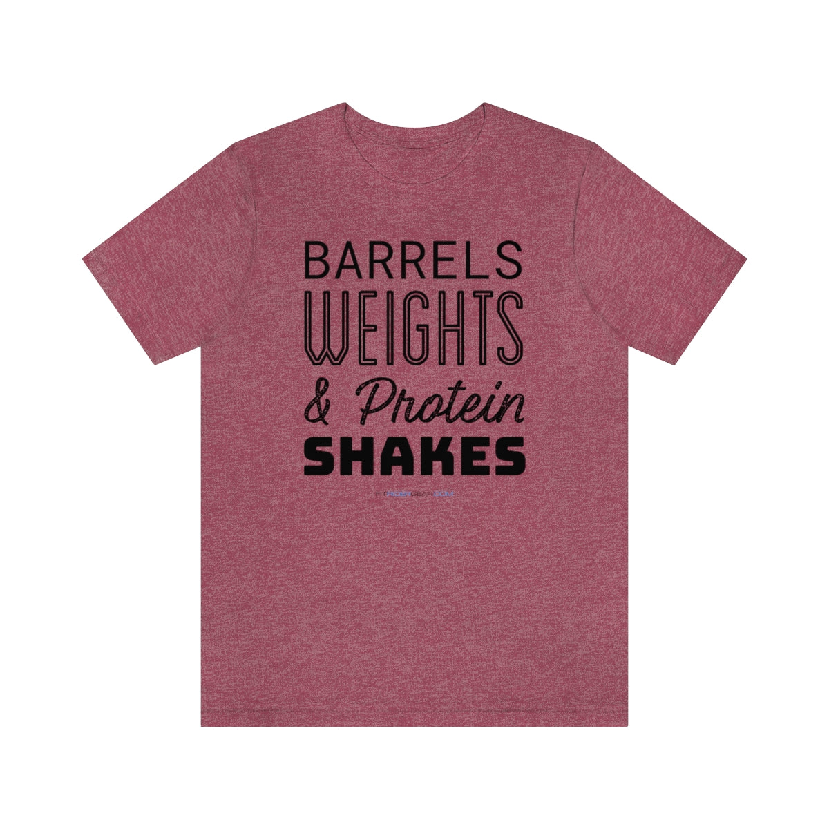 Barrels Weights & Protein Shakes T-Shirt