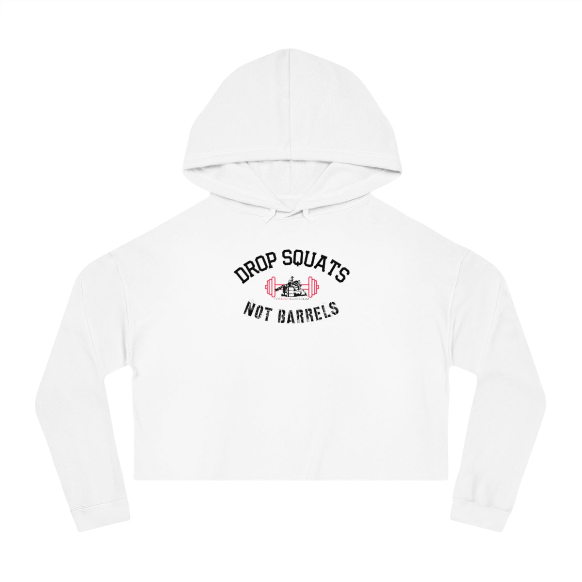 Drop Squats Not Barrels Cropped Hooded Sweatshirt