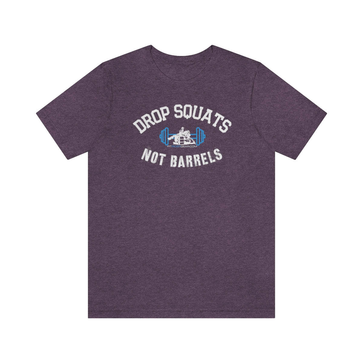 Drop Squats Not Barrels T-Shirt