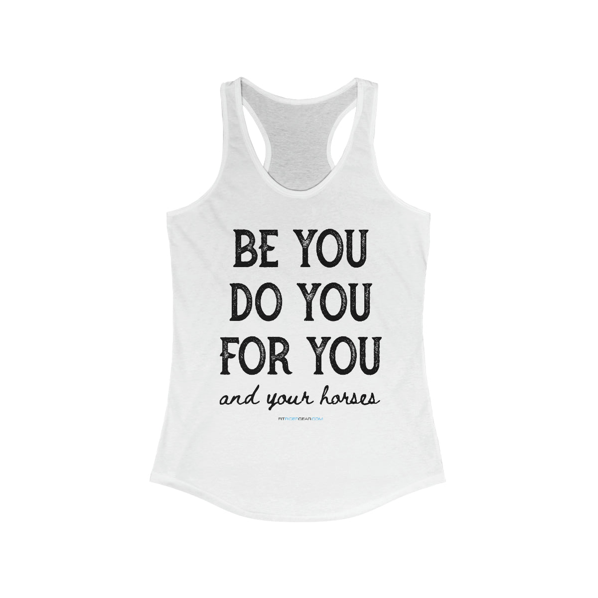 Be You Do You For You and Your Horses Tank