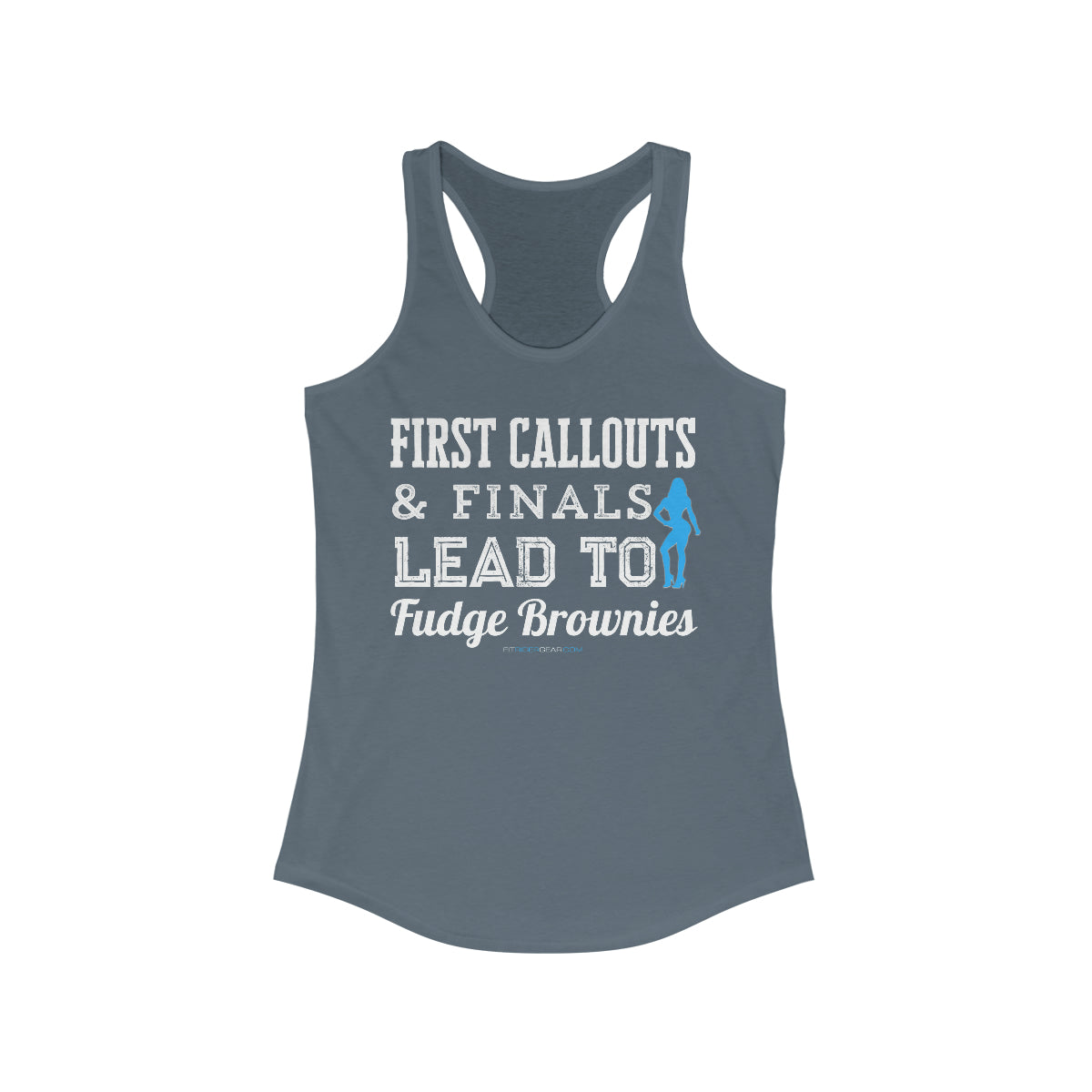 First Callouts & Finals Lead To Fudge Brownies Bikini Competitor Edition Tank Top