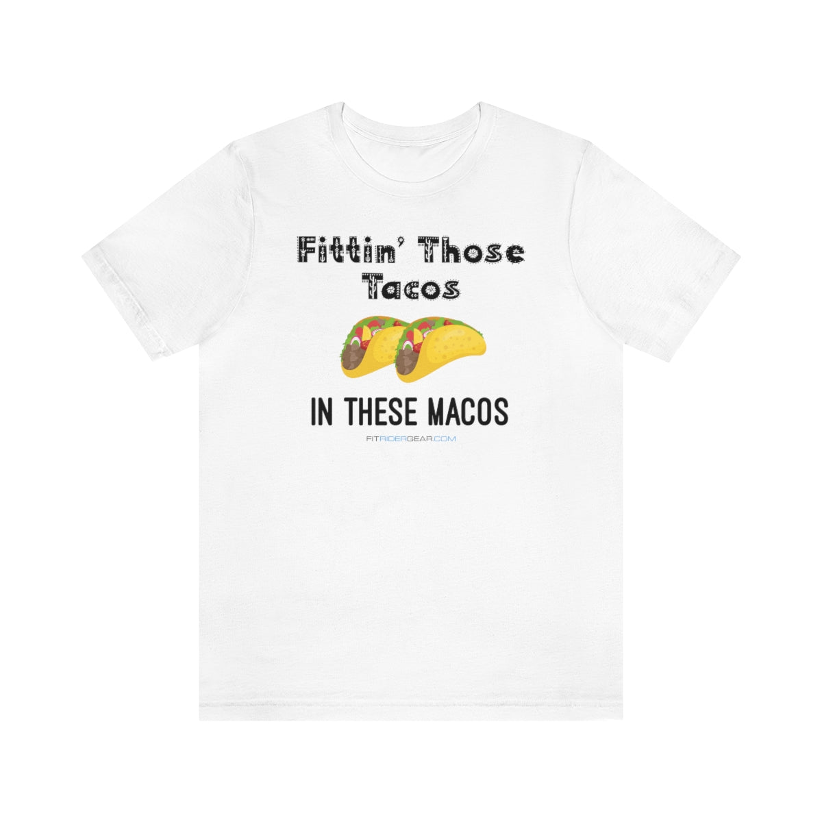 Fittin' Those Tacos In These Macros  T-Shirt