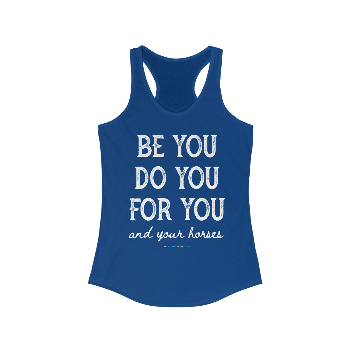 Be You Do You For You and Your Horses Tank