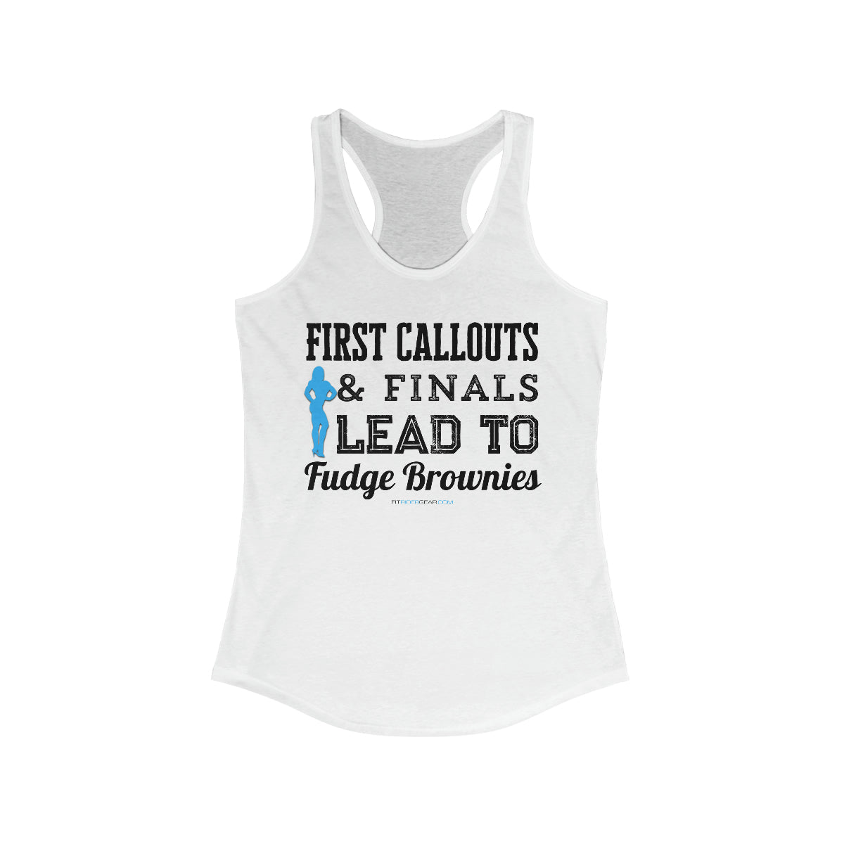 First Callouts & Finals Lead To Fudge Brownies Figure Competitor Edition Tank Top