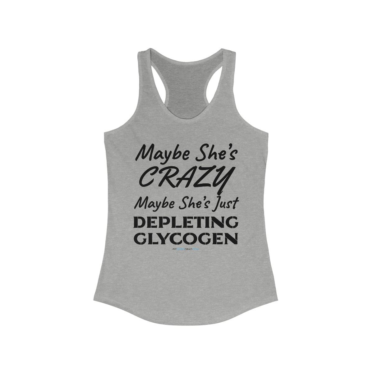 Maybe She's Crazy Maybe She's Just Depleting Glycogen Tank Top