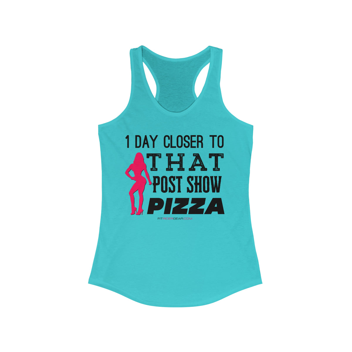 1 Day Closer To That Post Show Pizza Tank Top