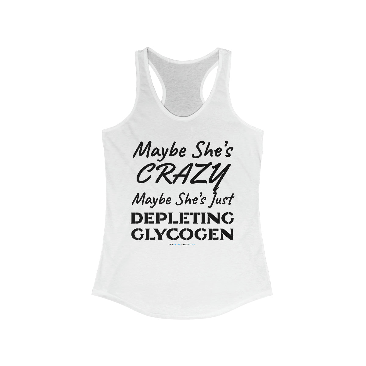 Maybe She's Crazy Maybe She's Just Depleting Glycogen Tank Top