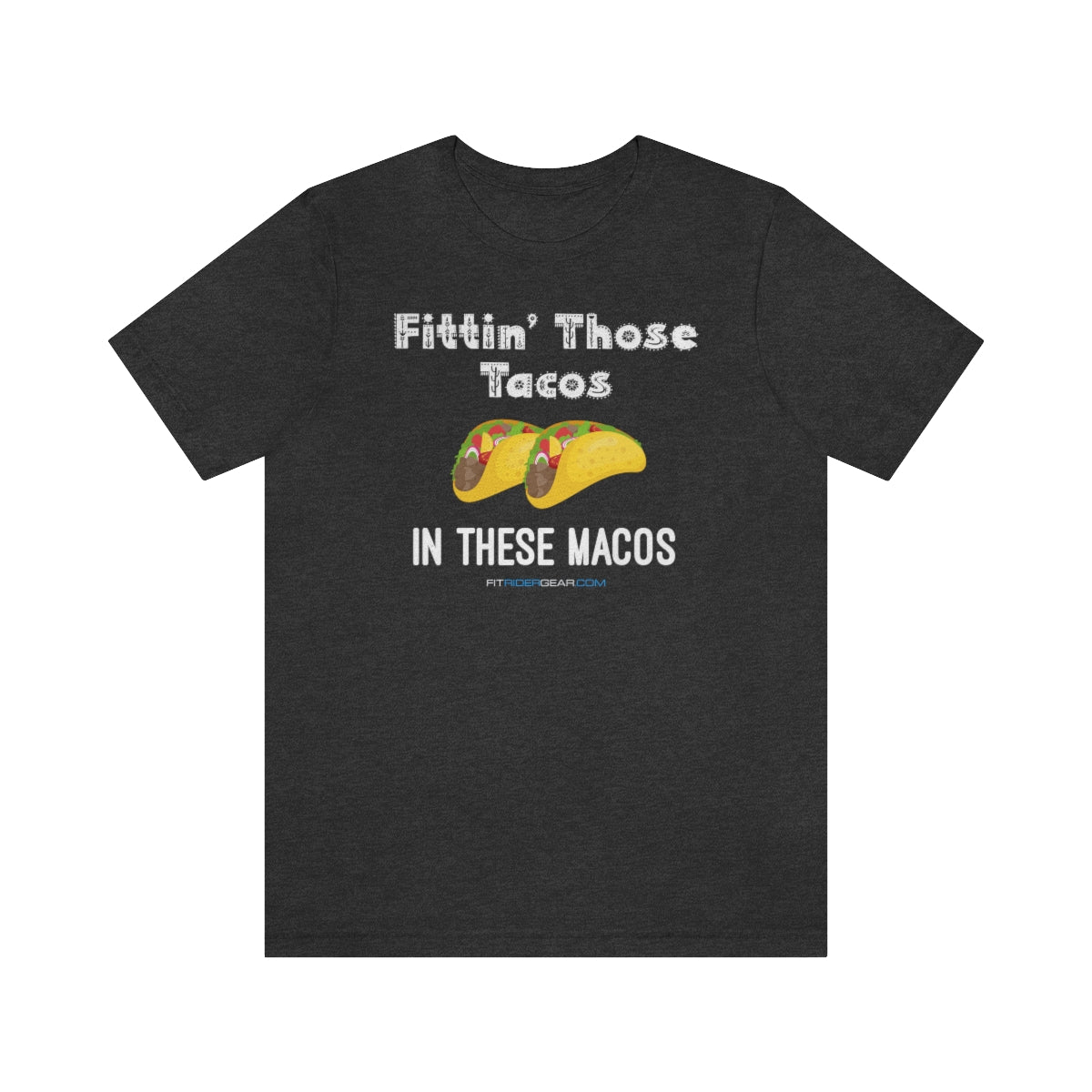 Fittin' Those Tacos In These Macros  T-Shirt