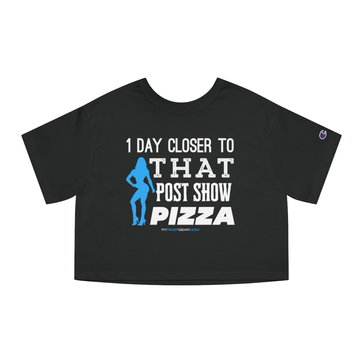 1 Day Closer To That Post Show Pizza Cropped T-Shirt