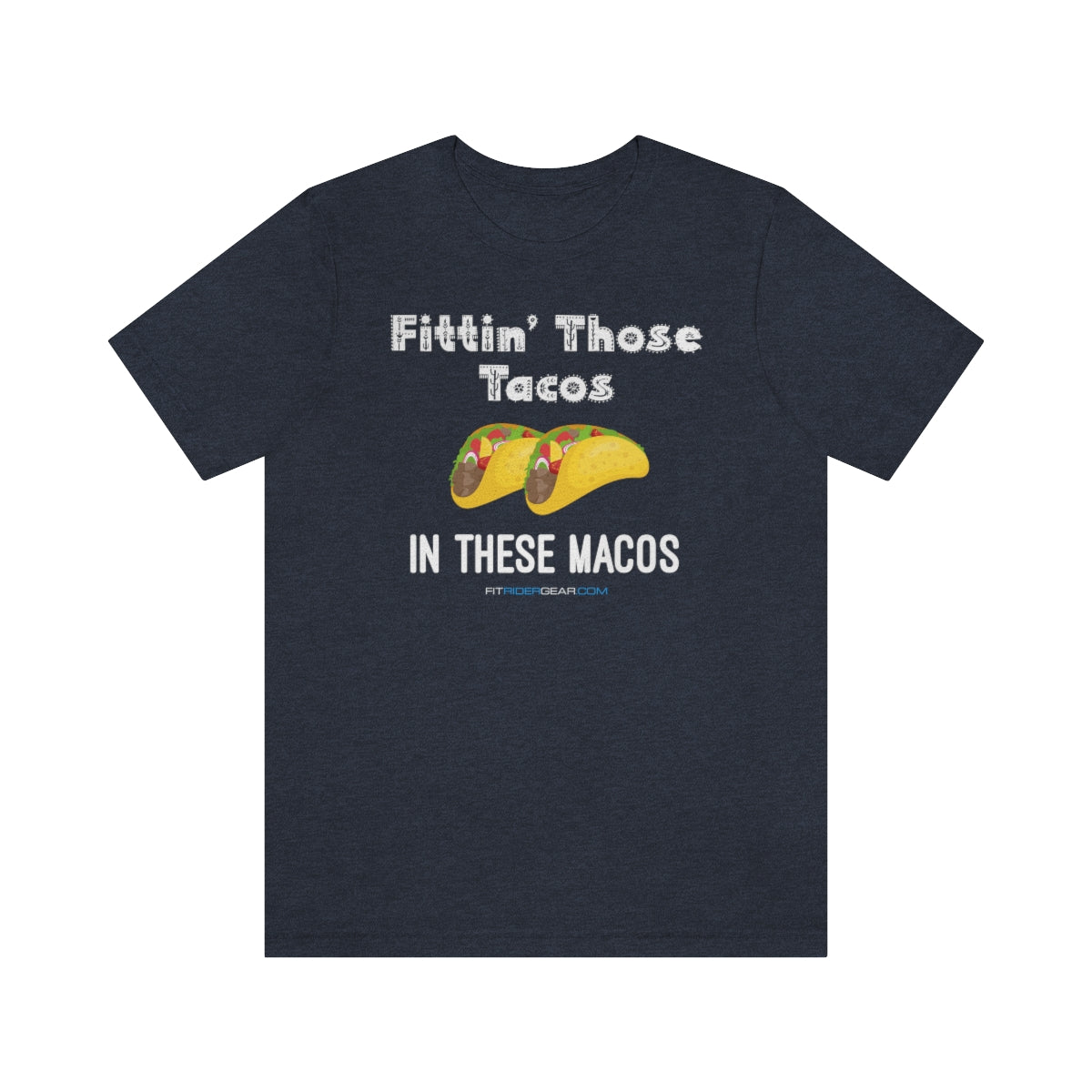 Fittin' Those Tacos In These Macros  T-Shirt