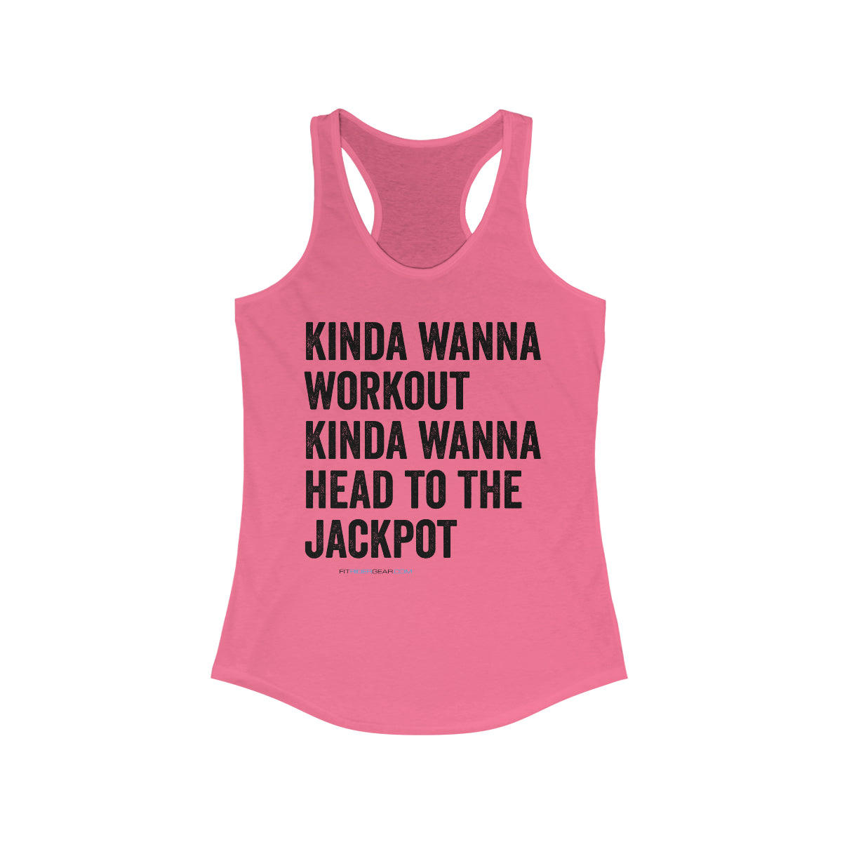 Kinda Wanna Workout Kinda Wanna Head To The Jackpot Tank