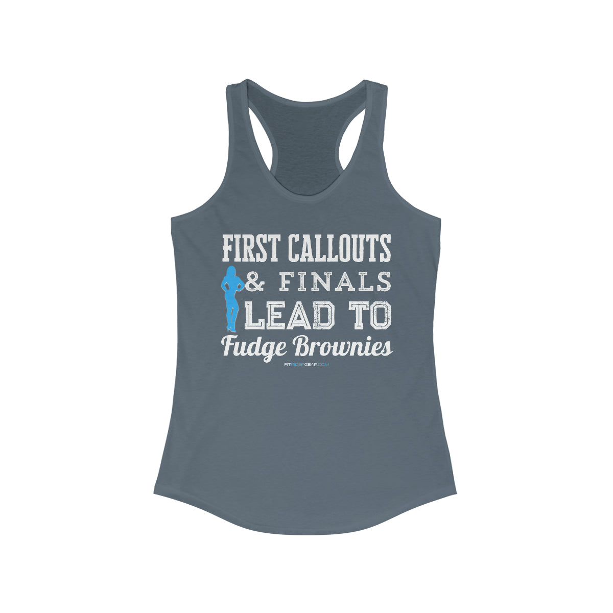 First Callouts & Finals Lead To Fudge Brownies Figure Competitor Edition Tank Top