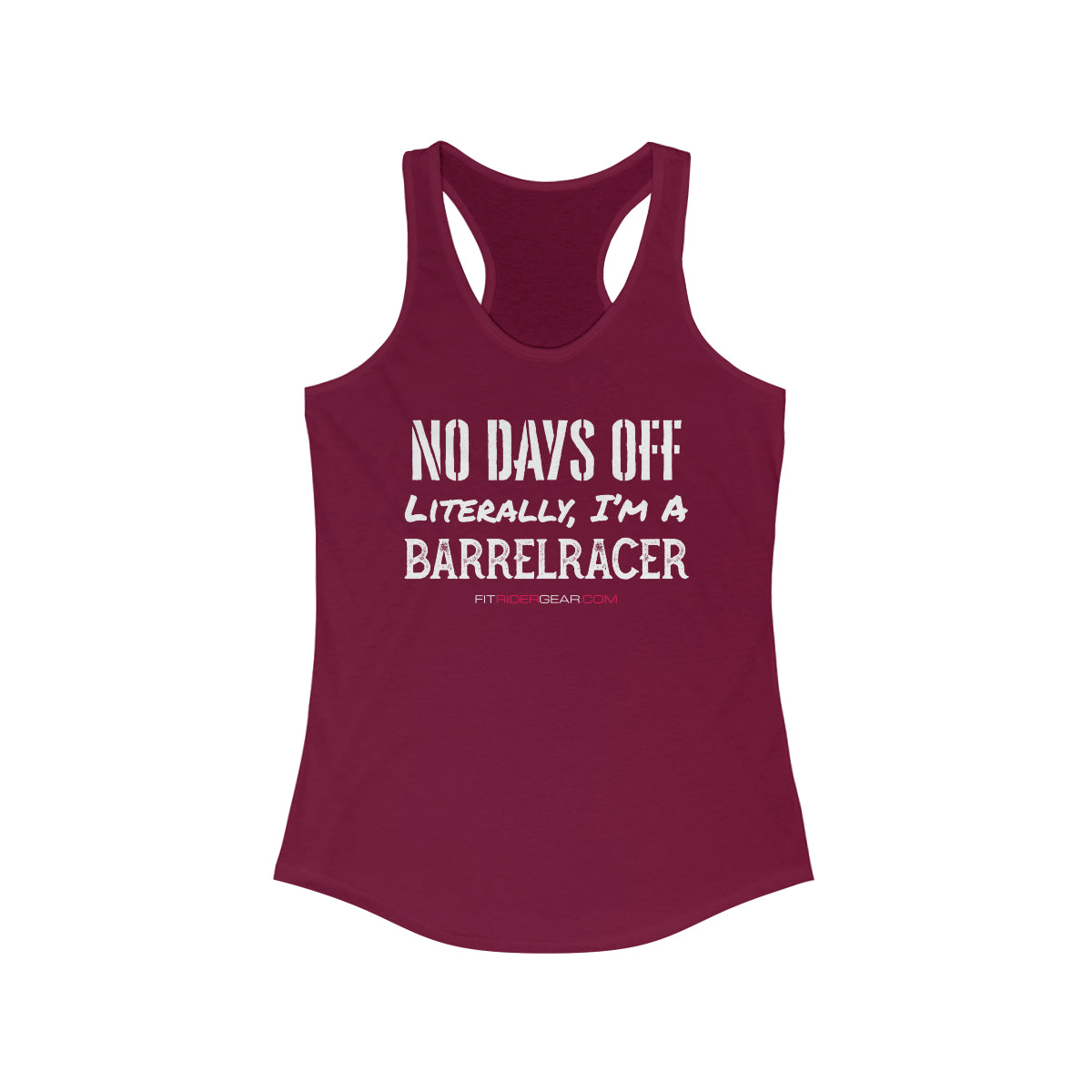 No Days Off Literally I'm A Barrelracer Tank