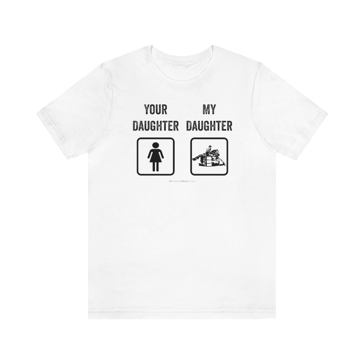 Your Daughter My Daughter T-Shirt