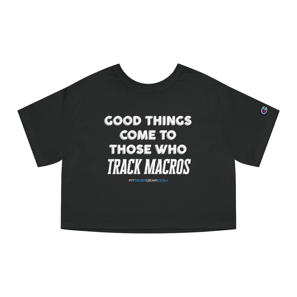 Good Things Come To Those Who Track Macros Cropped T-Shirt