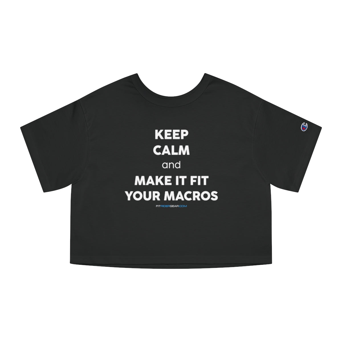 Keep Calm and Make It Fit Your Macros Cropped T-Shirt