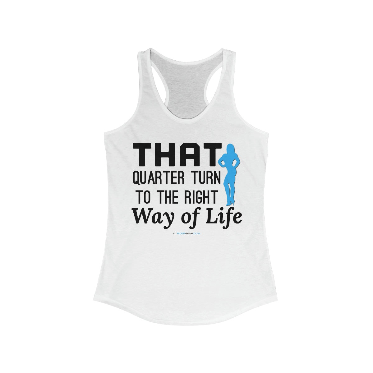 That Quarter Turn To The Right Way of Life Tank Top