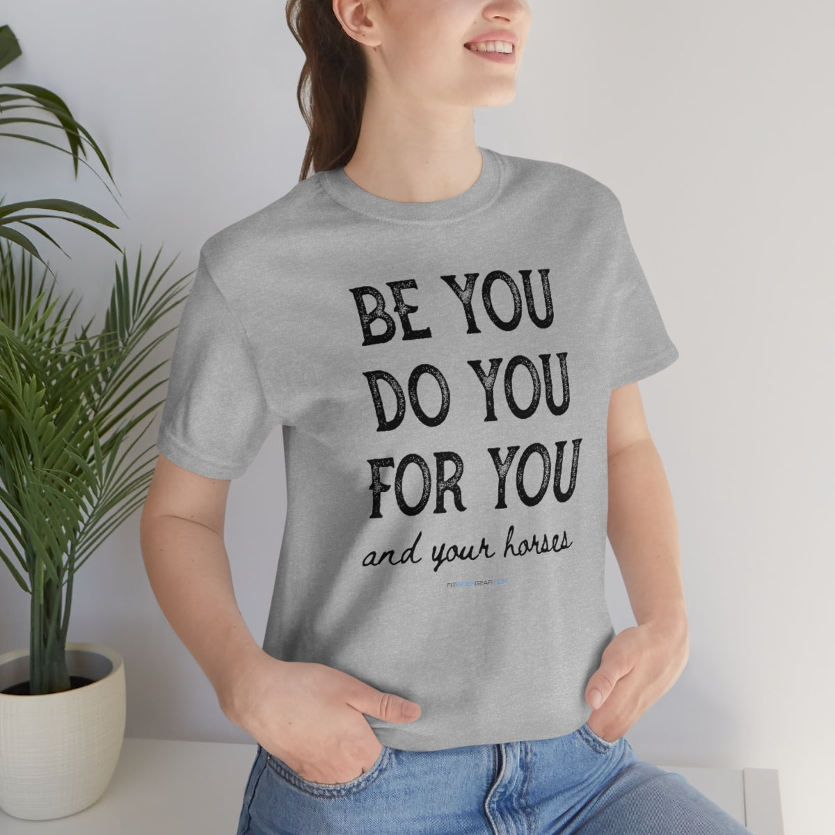 Be You Do You For You and Your Horses T-Shirt