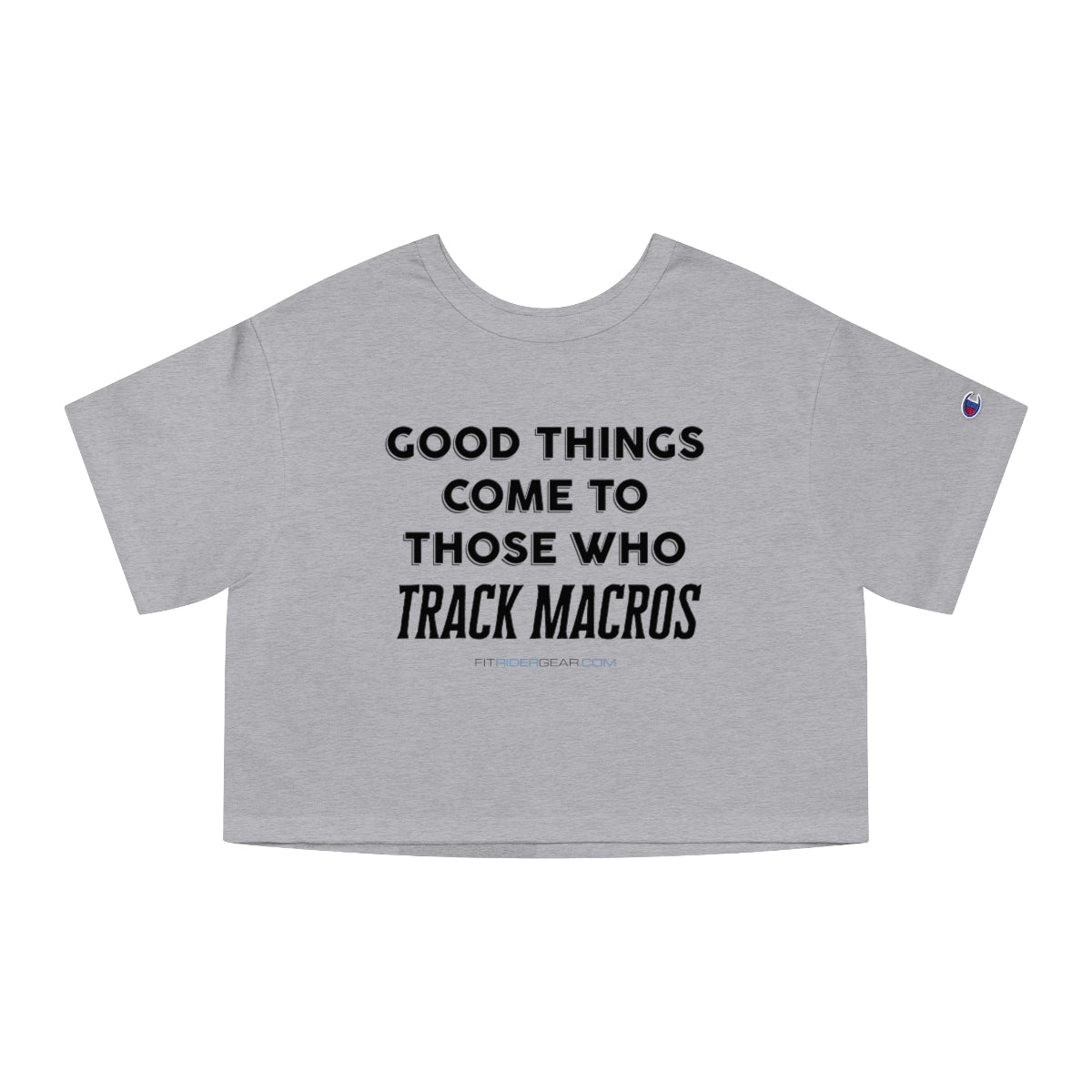 Good Things Come To Those Who Track Macros Cropped T-Shirt