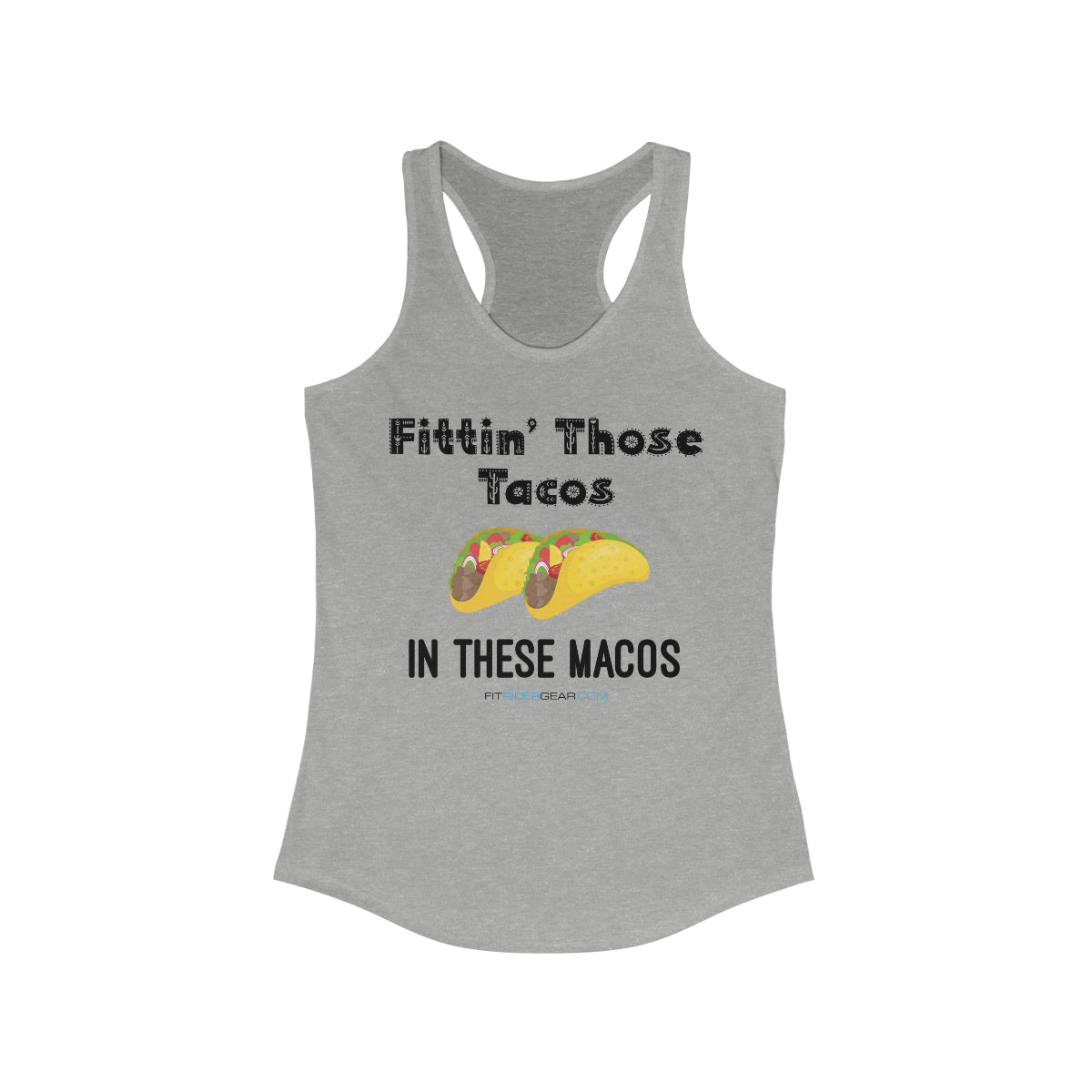 Fittin’ Those Tacos In These Macros Tank Top