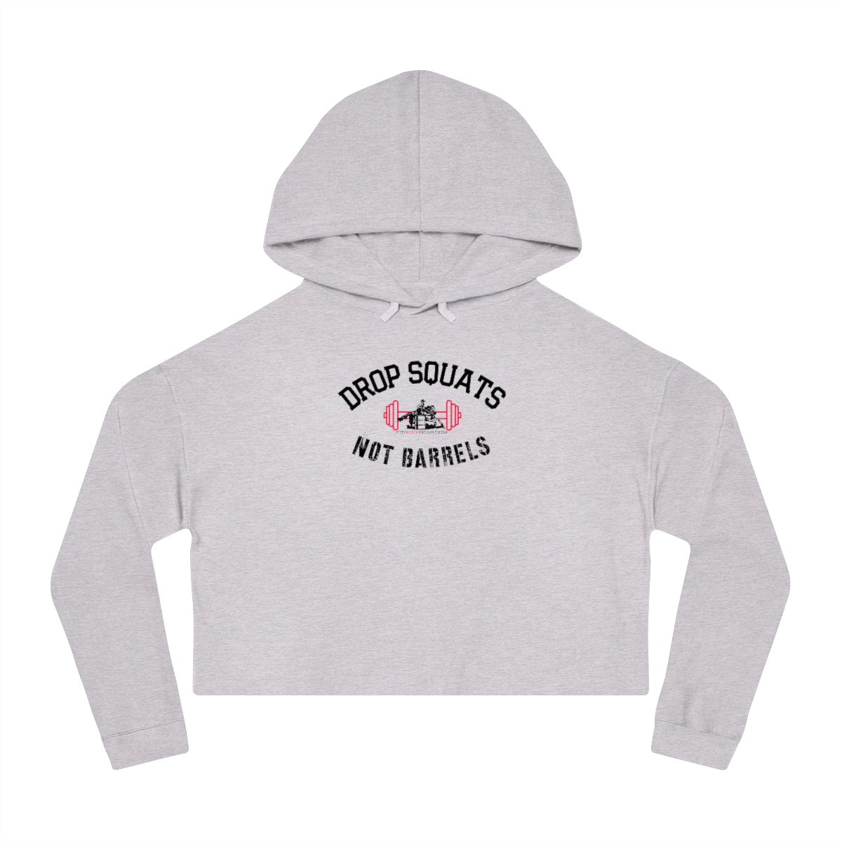 Drop Squats Not Barrels Cropped Hooded Sweatshirt