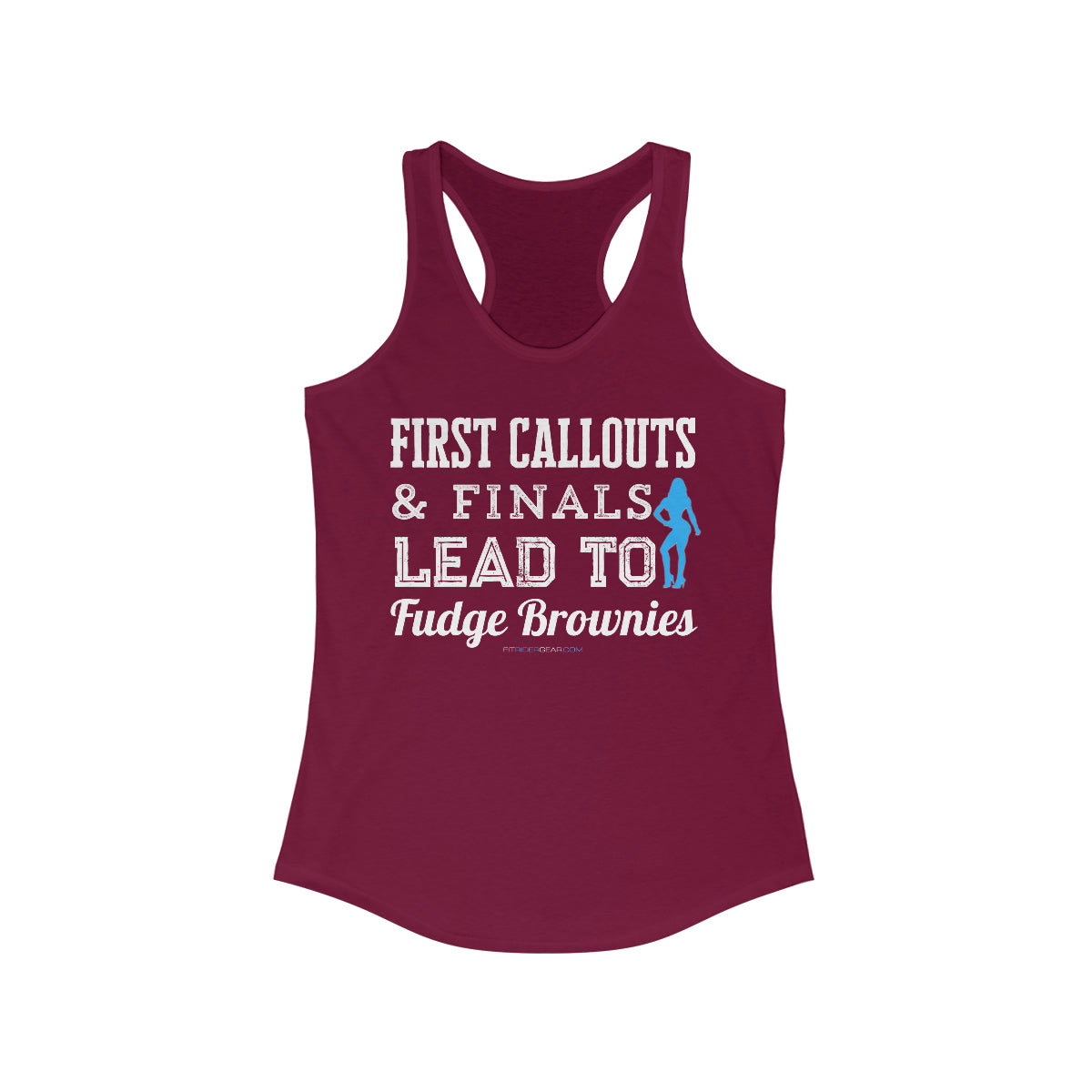 First Callouts & Finals Lead To Fudge Brownies Bikini Competitor Edition Tank Top