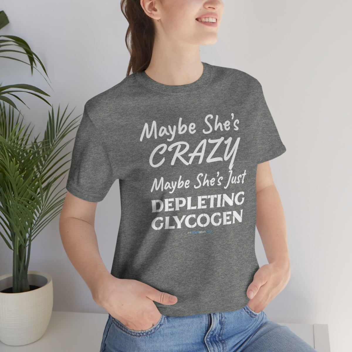 Maybe She's Crazy Maybe She's Just Depleting Glycogen T-Shirt