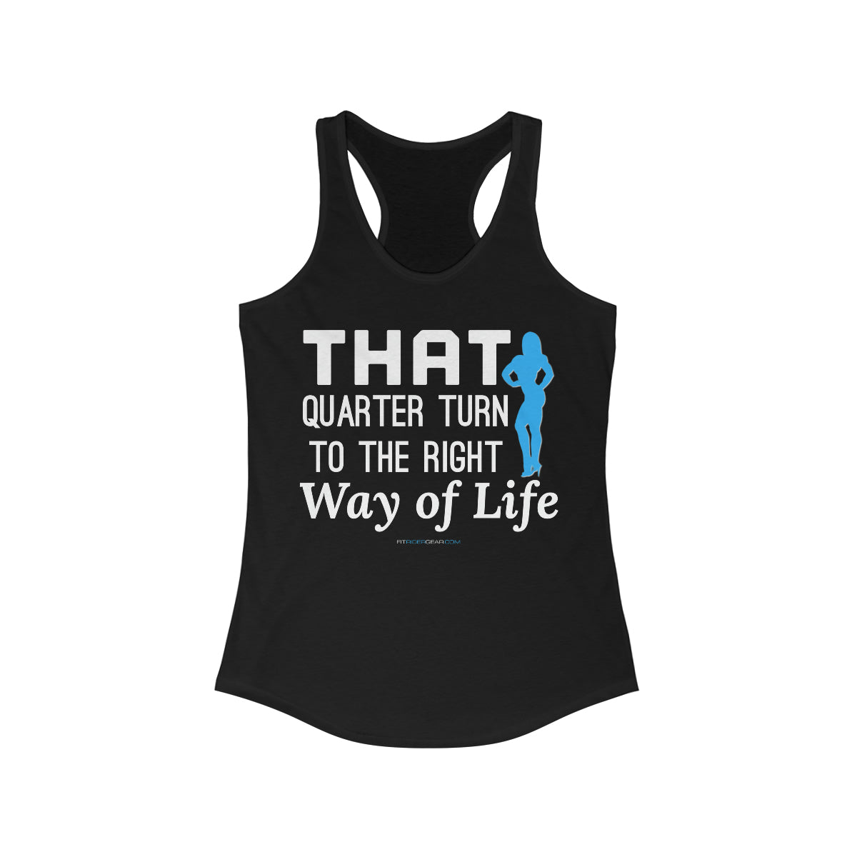 That Quarter Turn To The Right Way of Life Tank Top