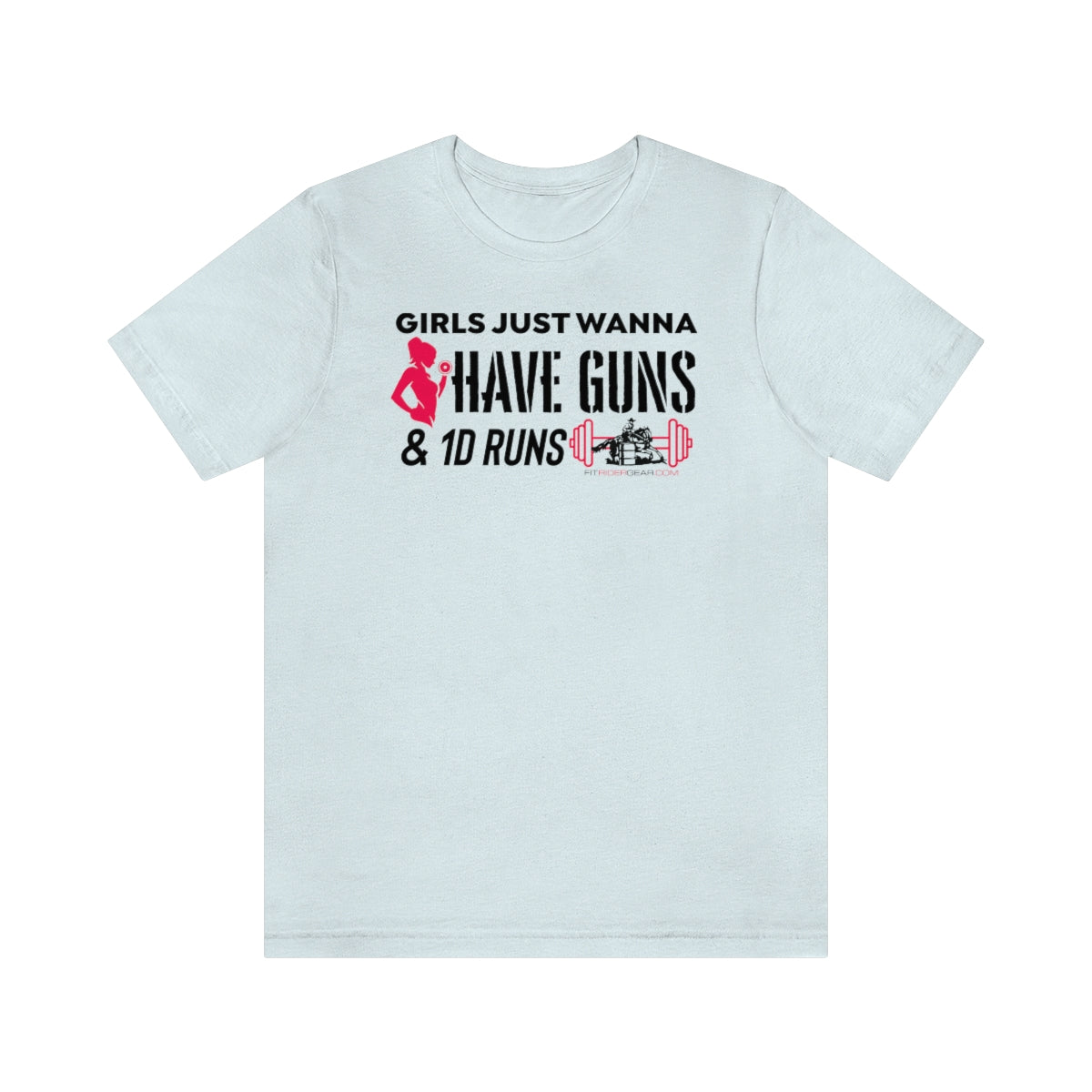 Girls Just Wanna Have Guns & 1D Runs T-Shirt