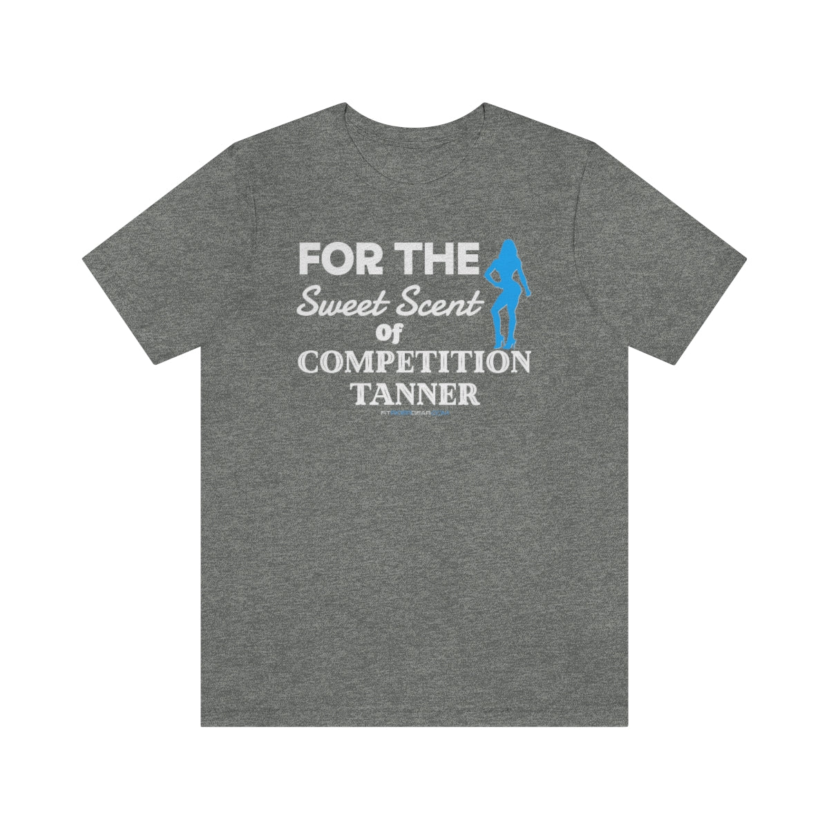 For The Sweet Scent Of Competition Tanner T-Shirt