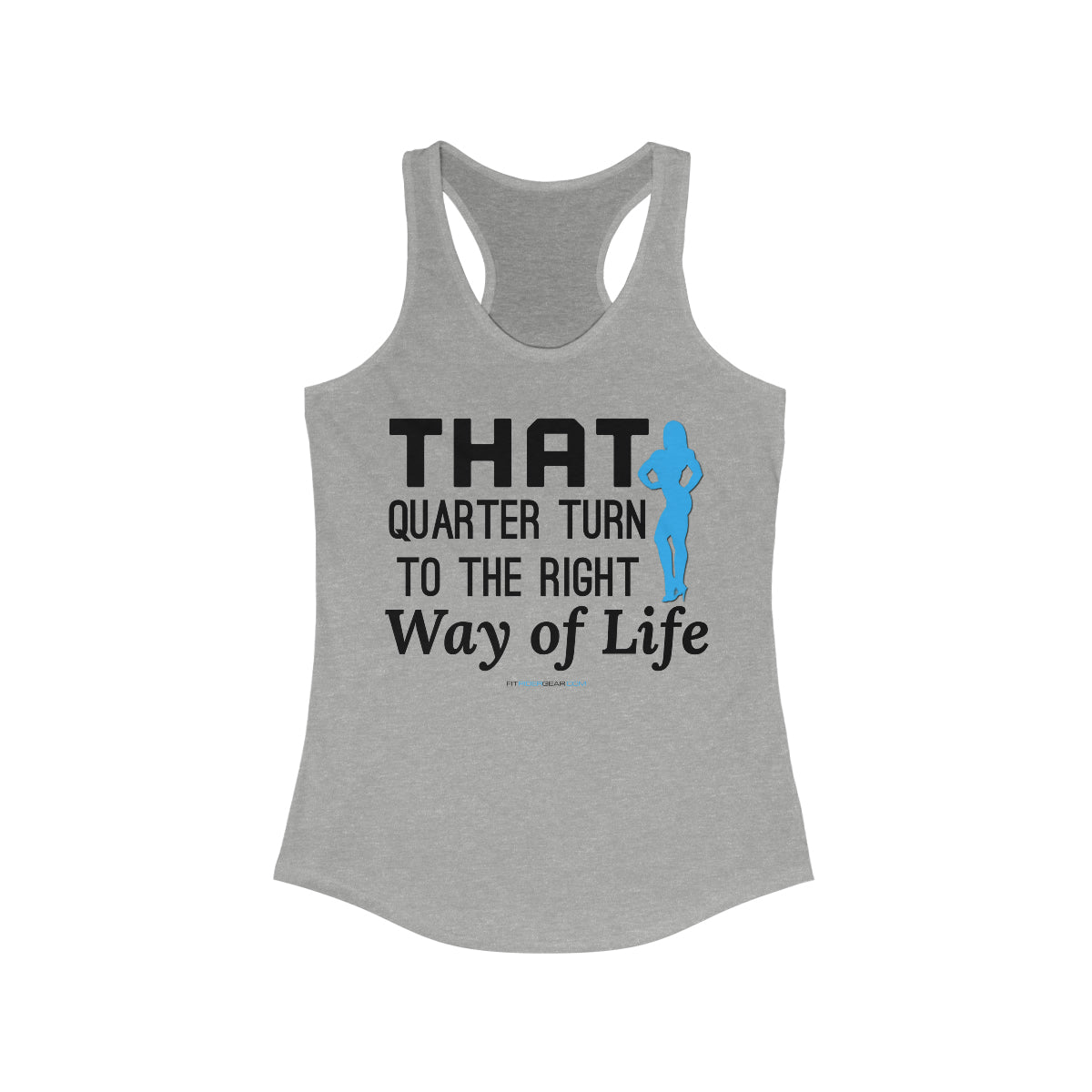 That Quarter Turn To The Right Way of Life Tank Top