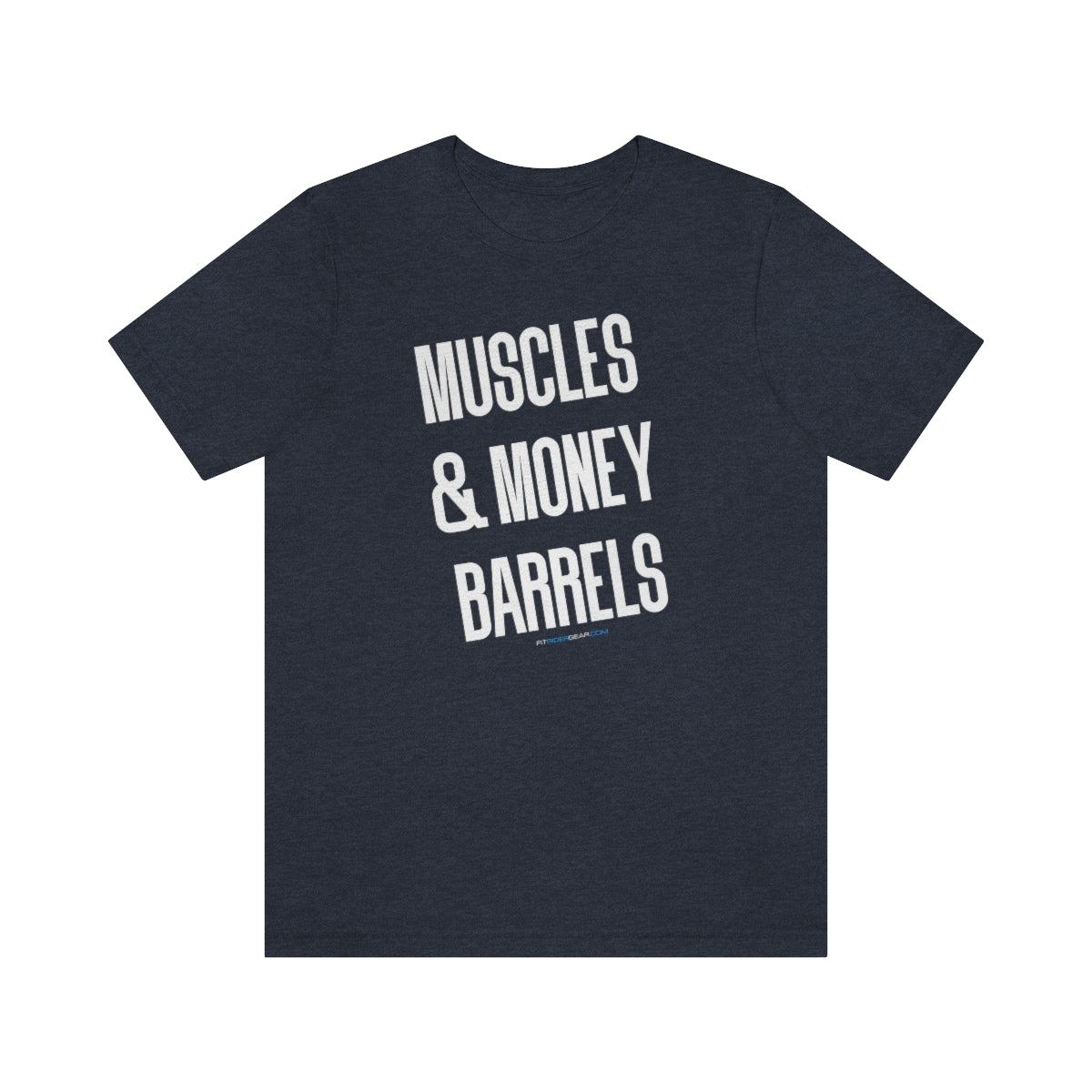 Muscles and Money Barrels T-Shirt