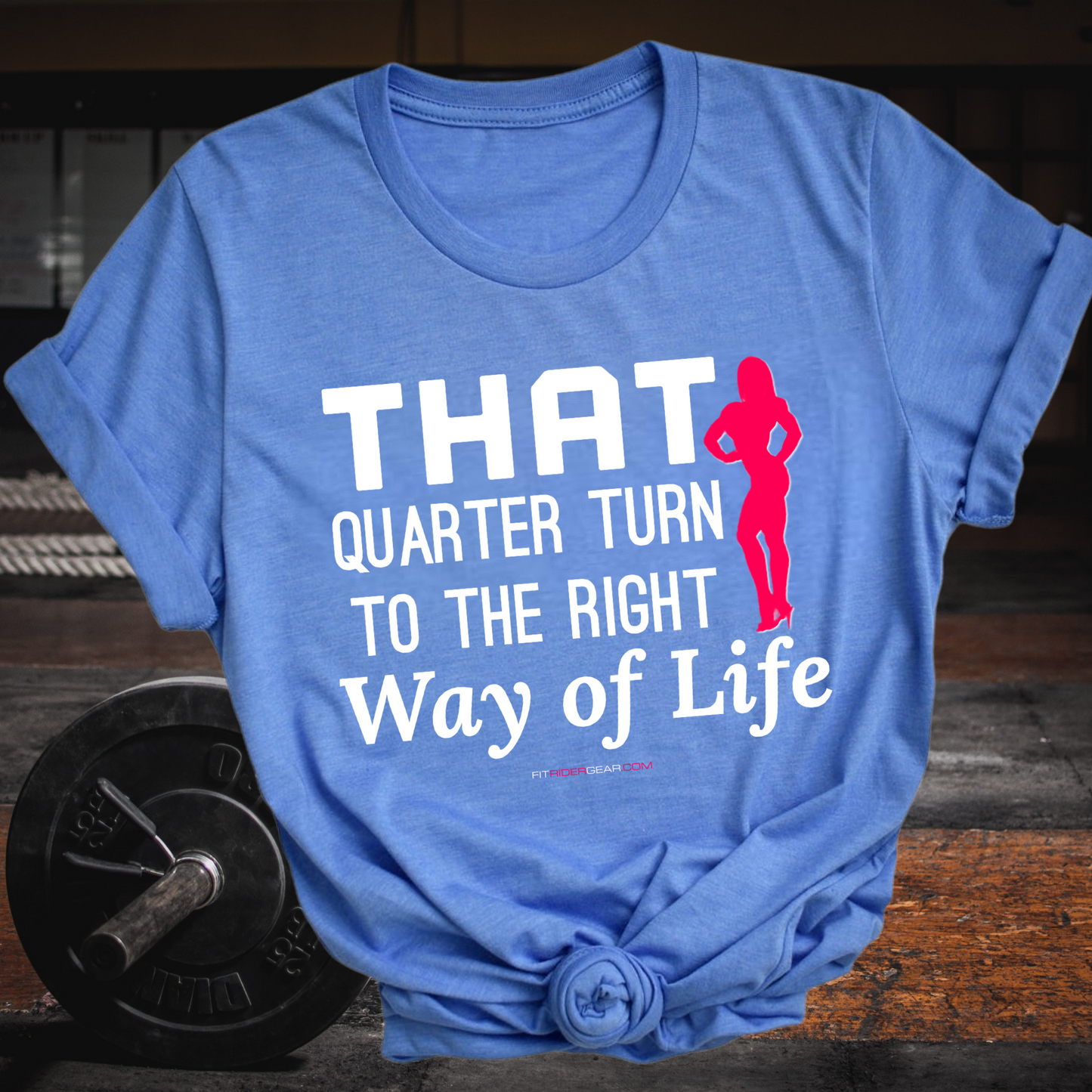 That Quarter Turn To The Right Way of Life T-Shirt