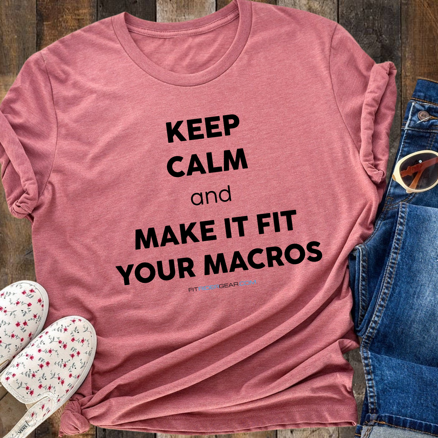 Keep Calm and Make It Fit Your Macros T-Shirt