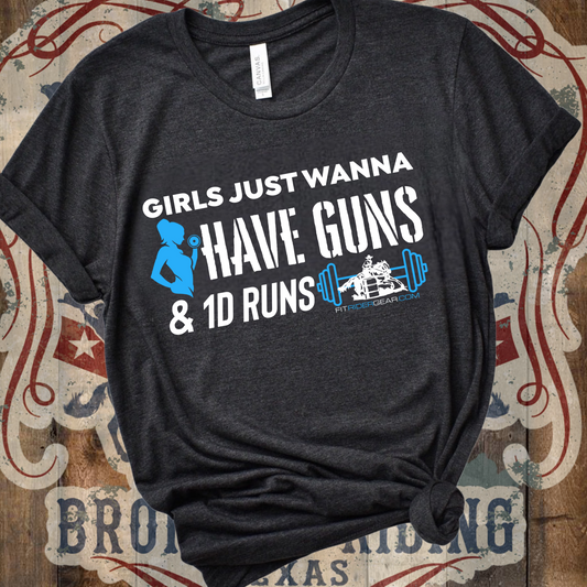 Girls Just Wanna Have Guns & 1D Runs T-Shirt